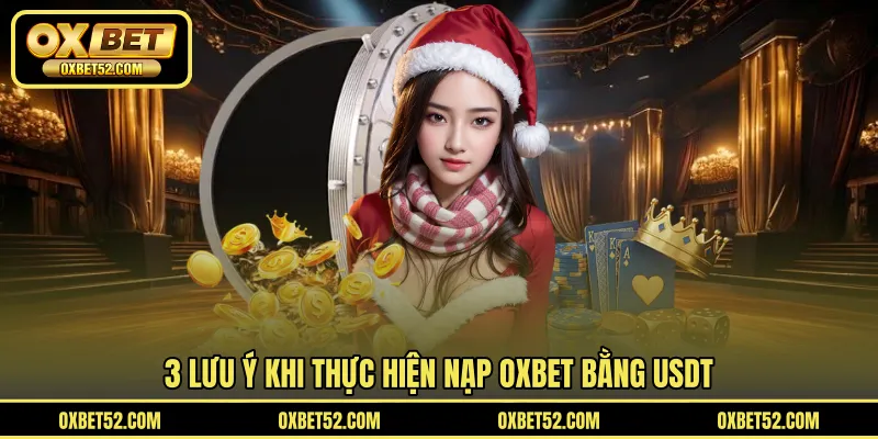 3 lưu ý khi thực hiện nạp OXBET bằng USDT