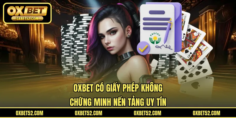 OXBET Có Giấy Phép Không