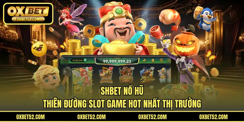 SHBET Nổ Hũ