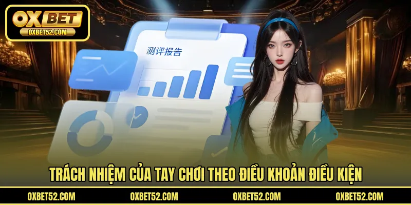 Trách nhiệm của tay chơi theo điều khoản điều kiện